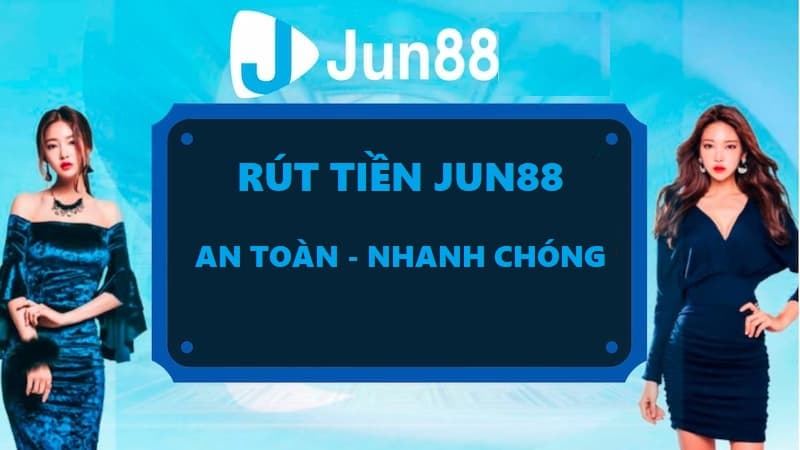 rút tiền Jun88v8