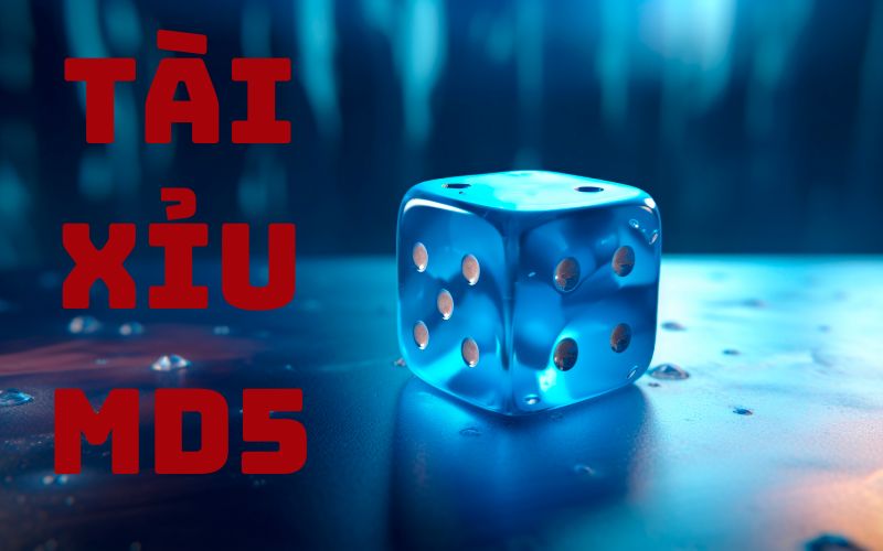 Tìm hiểu tổng quan về game tài xỉu MD5 thịnh hành